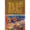 Be Reverent: Bowing Before Our Awesome God: OT Commentary: Ezekiel