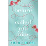 Before I Called You Mine