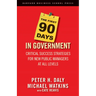 The First 90 Days in Government: Critical Success Strategies for New Public Managers at All Levels