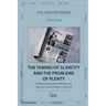 The Taming of Scarcity and the Problems of Plenty: Rethinking International Relations and American Grand Strategy in a New Era