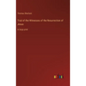 Trial of the Witnesses of the Resurrection of Jesus: in large print