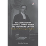 Assassination in Colonial Cyprus in 1934 and the Origins of Eoka: Reading the Archives Against the Grain