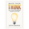 Make Them Think: How to Coach for Ownership, Insight and Action