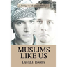 Muslims Like Us: A Bridge to Moderate Muslims