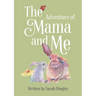 The Adventure of Mama and Me