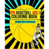 Epic Basketball Adult Coloring Book