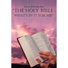 "The Holy Bible; What's in It for Me?"