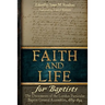 Faith and Life for Baptists: The Documents of the London Particular Baptist Assemblies, 1689-1694