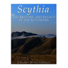 Scythia: The History and Legacy of the Scythians