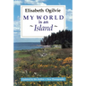 My World Is An Island (Gay's Island, Maine)
