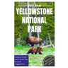 Yellowstone National Park Travel Guide: Travel Realms