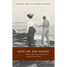 Love on the Rocks: Stories of Rusticators and Romance on Mount Desert Island