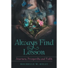 Always Find the Lesson: Journey, Prosperity and Faith