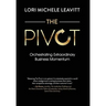 The Pivot: Orchestrating Extraordinary Business Momentum