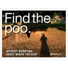 Find the Poo: Without Worrying about Where You Step