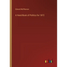 A Hand-Book of Politics for 1872