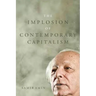 The Implosion of Contemporary Capitalism