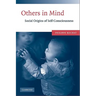 Others in Mind: The Origins of Self-Consciousness