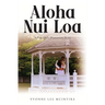 Aloha Nui Loa: A Pineapple Plantation Story