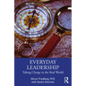 Everyday Leadership: Taking Charge in the Real World