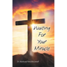 Waiting For Your Miracle