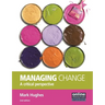Managing Change: A Critical Perspective