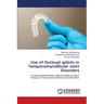 Use of Occlusal splints in Temporomandibular Joint Disorders