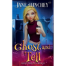 Ghost and Tell: A Ghost Detective Paranormal Cozy Mystery #10