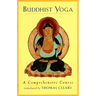 Buddhist Yoga: A Comprehensive Course