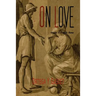 On Love: Aspects of a Single Theme