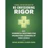 A Visual, Step-By-Step Guide for Re-Envisioning Rigor: Powerful Routines for Promoting Learning at High Levels