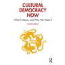Cultural Democracy Now: What It Means and Why We Need It
