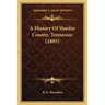 A History Of Hardin County, Tennessee (1885)