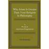 Why Islam Is Greater Than Your Religion in Philosophy