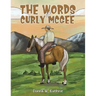 The Words of Curly McGee