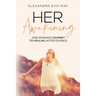 Her Awakening: One Woman's Journey to Healing After Divorce