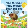 The Fly that Flew Higher Than the Sky