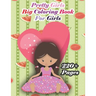 Pretty Girls Big Coloring Book for Kids: A cute girl book that kids love: books for kids ages 4-8