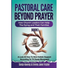 Pastoral Care Beyond Prayer