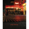 3 Questions for Today's Jazz Musicians