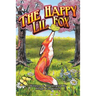 The Happy Lil Fox: a little fox tale about curiosity and making new friends
