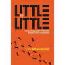 Little by Little: Unlocking a Life of Health, Wealth and Happiness