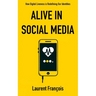 Alive in Social Media: How Digital Liveness is Redefining Our Identities: Challenges and Perspectives after 25 Years of New Digital Uses