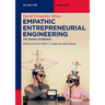 Empathic Entrepreneurial Engineering: The Missing Ingredient