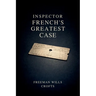 Inspector French's Greatest Case