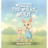Wiggles the Worry Worm by