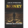 Law of Attraction of Money: Conquer Prosperity and Abundance