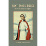 Aunt Jane's Nieces in The Red Cross