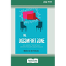 The Discomfort Zone: How Leaders Turn Difficult Conversations Into Breakthroughs [Standard Large Print 16 Pt Edition]