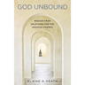 God Unbound: Wisdom from Galatians for the Anxious Church